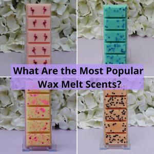 Most Popular Wax Melt Scents